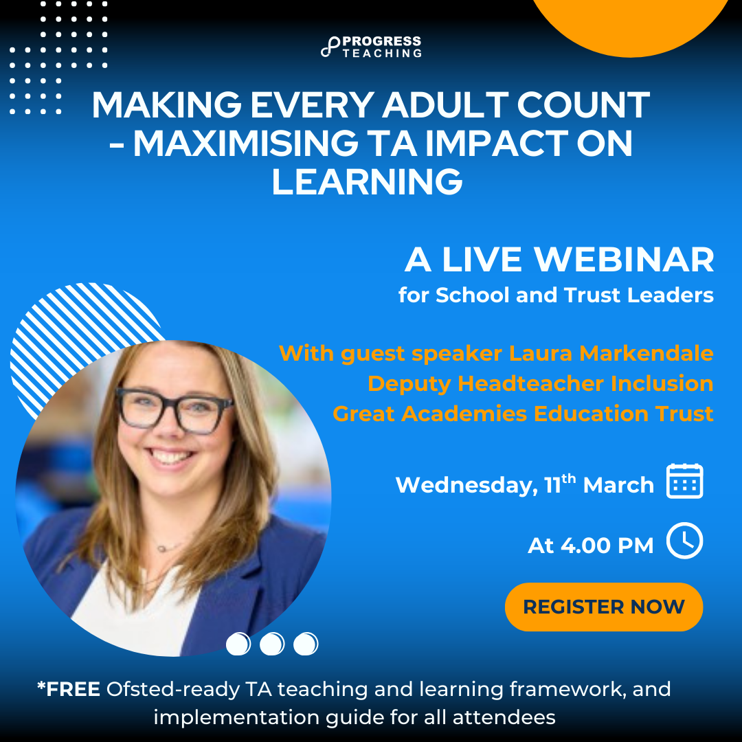 Making every adult count - Maximising TA impact on learning Webinar